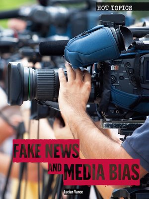 cover image of Fake News and Media Bias